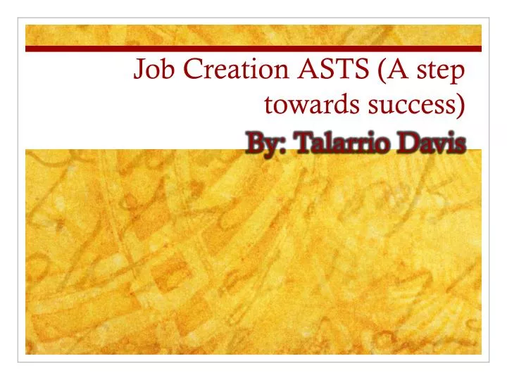 job creation asts a step towards success