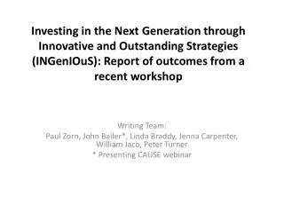 Investing in the Next Generation through Innovative and Outstanding Strategies ( INGenIOuS ): Report of outcomes from a