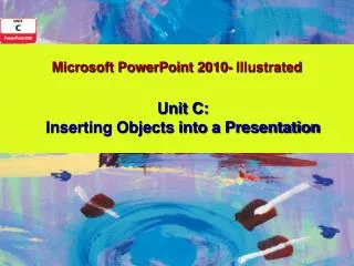 Microsoft PowerPoint 2010- Illustrated