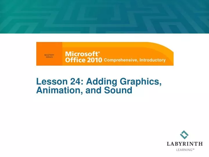 lesson 24 adding graphics animation and sound