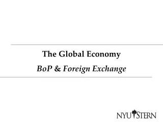 The Global Economy BoP &amp; Foreign Exchange