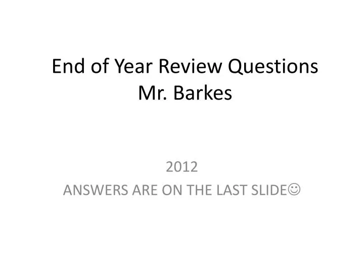 end of year review questions mr barkes