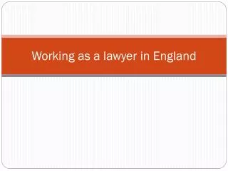 W orking as a lawyer in England