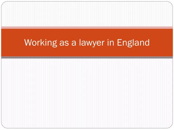 w orking as a lawyer in england