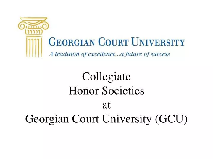 collegiate honor societies at georgian court university gcu
