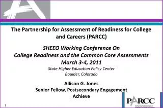 The Partnership for Assessment of Readiness for College and Careers (PARCC) SHEEO Working Conference On College Readines