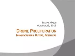 Drone Proliferation Manufacturers, Buyers, Resellers