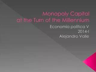 Monopoly Capital at the Turn of the Millennium