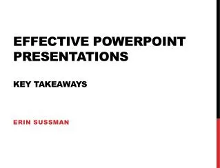 Effective PowerPoint Presentations Key takeaways