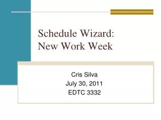 Schedule Wizard: New Work Week