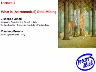 Lecture 1 What is ( Astronomical ) Data Mining