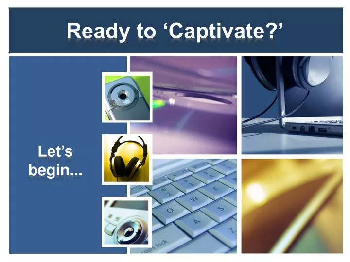 ready to captivate