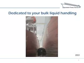 Dedicated to your bulk liquid handling