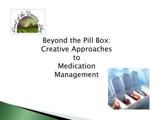 Beyond the Pill Box: Creative Approaches to Medication Management