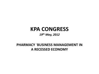 KPA CONGRESS 19 th May, 2012