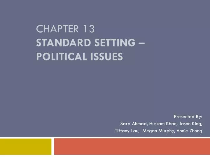 chapter 13 standard setting political issues
