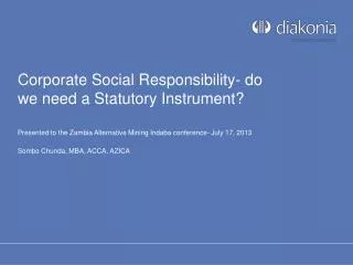 Corporate Social Responsibility- do we need a Statutory Instrument?
