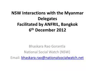 NSW Interactions with the Myanmar Delegates Facilitated by ANFRIL, Bangkok 6 th December 2012