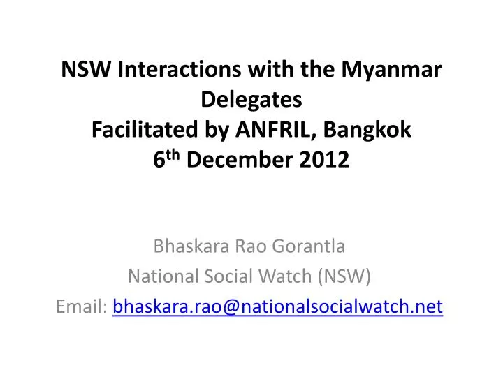 nsw interactions with the myanmar delegates facilitated by anfril bangkok 6 th december 2012