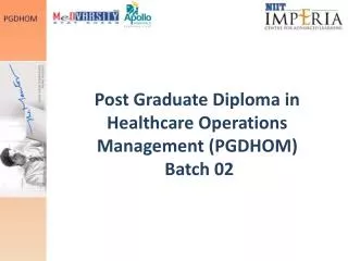 Post Graduate Diploma in Healthcare Operations Management (PGDHOM) Batch 02