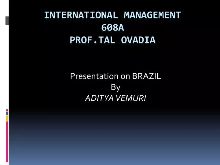 presentation on brazil by aditya vemuri