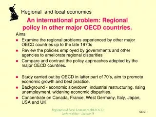 Aims Examine the regional problems experienced by other major OECD countries up to the late 1970s