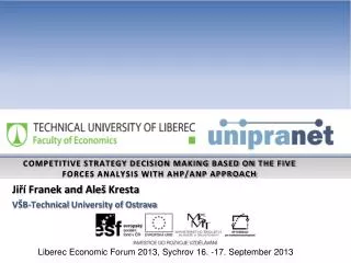 COMPETITIVE STRATEGY DECISION MAKING BASED ON THE FIVE FORCES ANALYSIS WITH AHP/ANP APPROACH