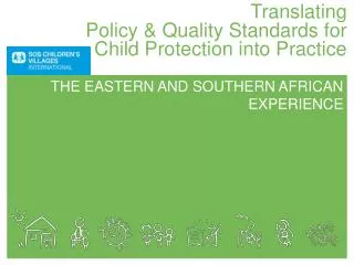 Translating Policy &amp; Quality Standards for Child Protection into Practice