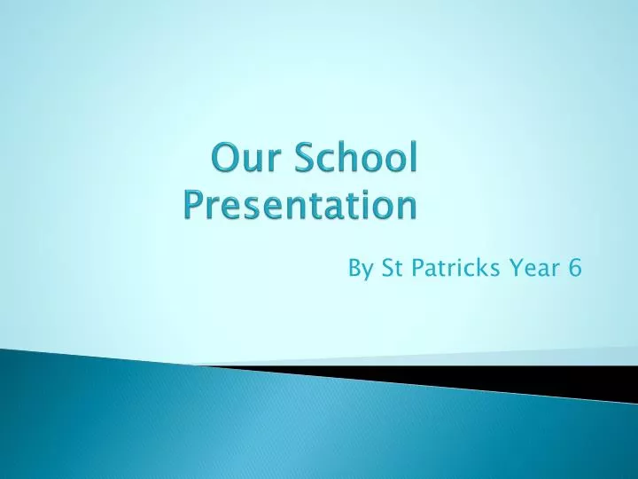 our school presentation