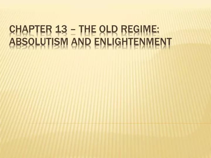 chapter 13 the old regime absolutism and enlightenment