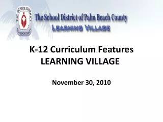 K-12 Curriculum Features LEARNING VILLAGE