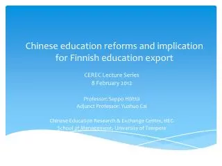 Chinese education reforms and implication for Finnish education export
