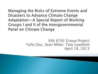 EAS 6792 Group Project Yufei Zou , Sean Miller, Tom Loadholt April 18, 2013