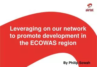 Leveraging on our network to promote development in the ECOWAS region