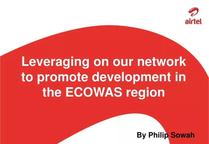 leveraging on our network to promote development in the ecowas region