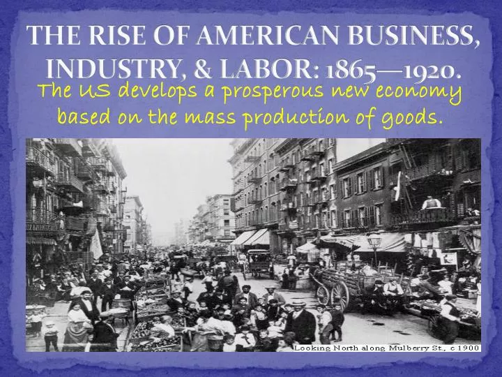 the rise of american business industry labor 1865 1920