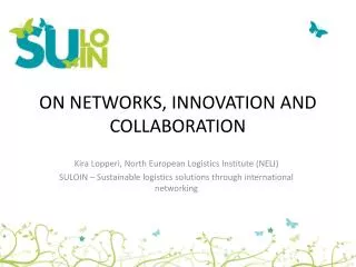 ON NETWORKS, INNOVATION AND COLLABORATION