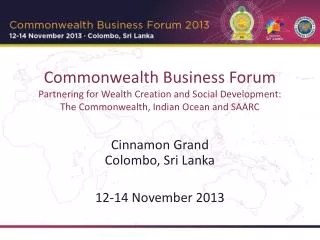 Commonwealth Business Forum Partnering for Wealth Creation and Social Development: The Commonwealth, Indian Ocean and SA