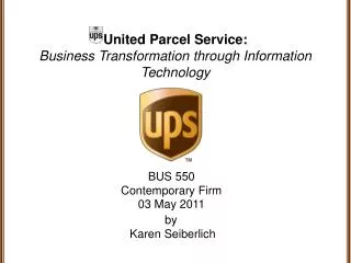 United Parcel Service: Business Transformation through Information Technology