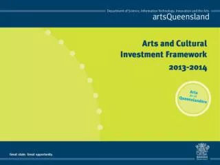 rethink, reshape, reimagine Arts and Cultural Investment Framework 2013-2014