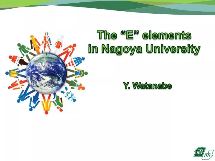 the e elements in nagoya university y watanabe