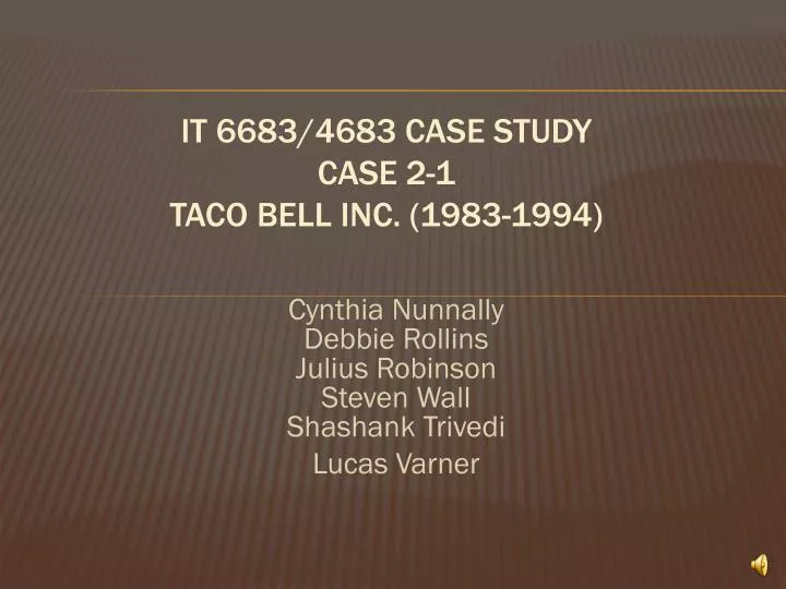 it 6683 4683 case study case 2 1 taco bell inc 1983 1994