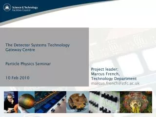 The Detector Systems Technology Gateway Centre Particle Physics Seminar 10 Feb 2010