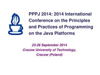 PPPJ 201 4 : 2014 International Conference on the Principles and Practice s of Programming on the Java Platforms