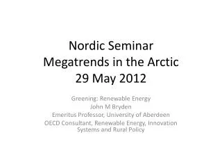 Nordic Seminar Megatrends in the Arctic 29 May 2012