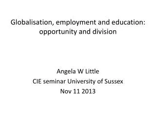 Globalisation, employment and education: opportunity and division