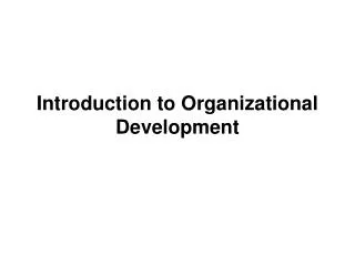 Introduction to Organizational Development