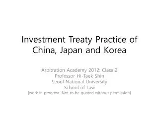 Investment Treaty Practice of China, Japan and Korea