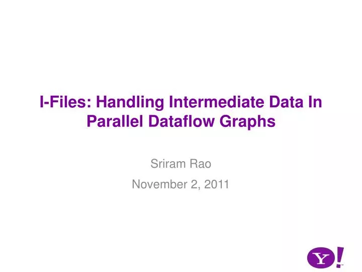 i files handling intermediate data in parallel dataflow graphs