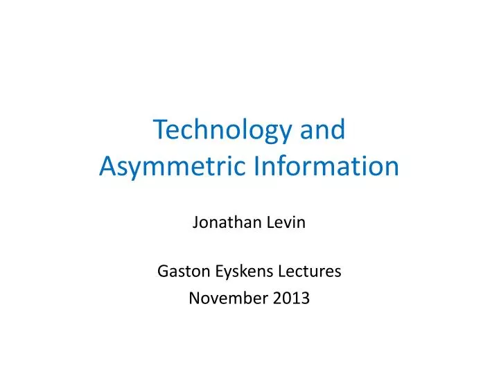 technology and asymmetric information